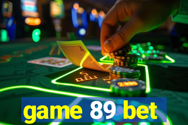 game 89 bet